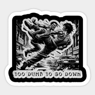 Vintage Martial Arts Movie Poster T-Shirt - Too Dumb To Go Down - Urban Fighter Tee Sticker